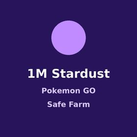 1M Pokemon GO Stardust Safe Farm