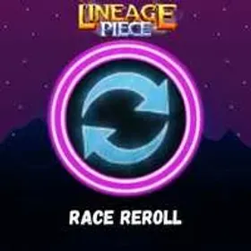 4000X  Race Reroll- Lineage Piece