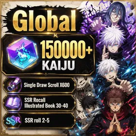 Global | Single Draw Scroll X600, 150000+ Kaiju, 0.2-Second Domain Expansion Satoru Gojo, Awakening Satoru Gojo, Genuine Jujutsu Ryomen Sukuna, The inspiration of death Mahito, Within Infinity Satoru Gojo, Yuta Okkotsu, SSR Recall Illustrated Book 30-40, SSR roll 2-5