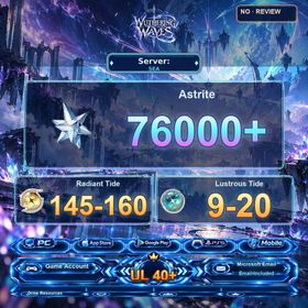 UL40+丨SEA | Astrite:76000+ | Radiant Tide:145-160 | Lustrous Tide:9-20 | Microsoft Email