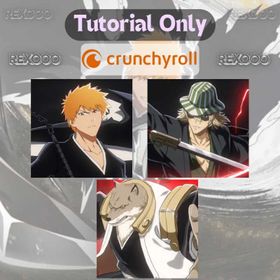 Starter · NA Crunchyroll · Ichigo Kurosaki Bankai + Kisuke Urahara + Sajin Komamura · Tutorial Only · Instant Delivery