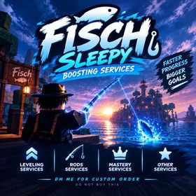 Fisch Boosting Services | Leveling, Rods & Mastery | Safe & Legit | (DM ME FOR CUSTOM ORDER - DO NOT BUY THIS)