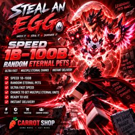 Steal An Egg | SPEED: 10B | RANDOM ETERNAL PETS | ULTRA FAST | MULTIPLE ETERNAL CHANCE | INSTANT DELIVERY