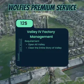 Valley IV Factory Ultimate Management