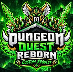 CUSTOM LEVEL REQUEST📍 DUNGEON QUEST REBORN (DQR)