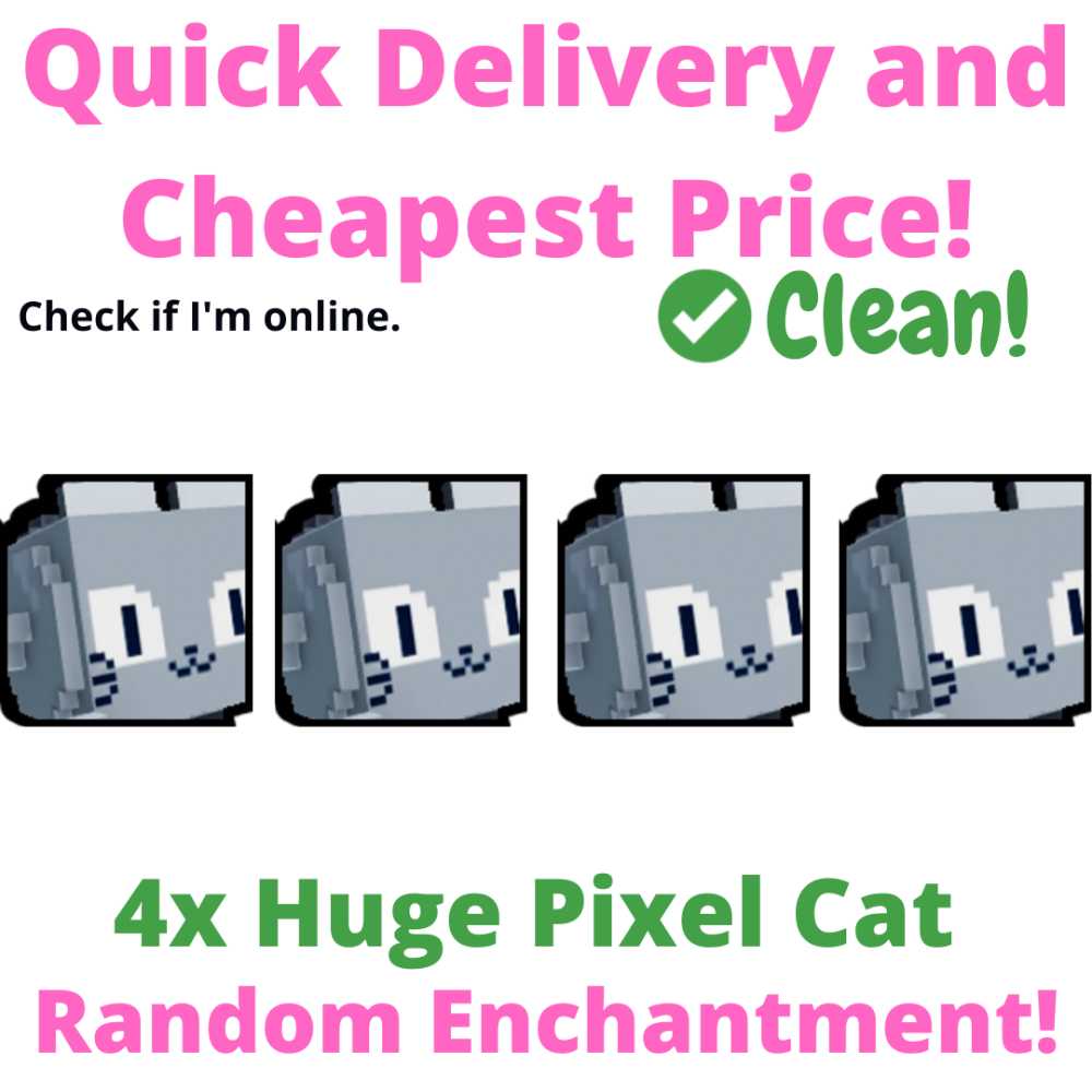 4x Huge Pixel Cat Pet Simulator X Cheapest Price