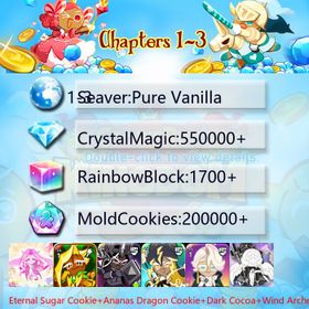 Pure Vanilla|Eternal Sugar Cookie+Ananas Dragon Cookie+Dark Cocoa+Wind Archer Cookie+Thor Cookie+Capsaicin Cookie+Camellia+Doughael|Crystals550000+|Rainbow Cubes200000+|Cookie Cutters1700+|Chapters 1-3 iOS/Android/Starter Account|822031X