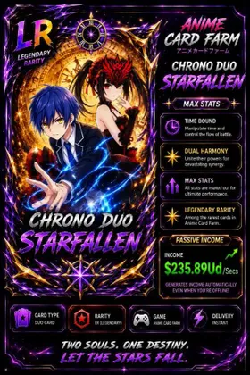 Anime Card Farm | Starfallen Chrono Duo (235.89Ud/s)