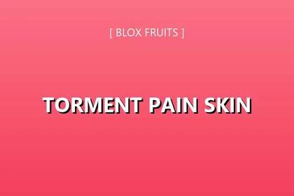 [ Blox Fruits ] - Torment Pain Skin | Trade Delivery 🩸