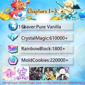 Pure Vanilla|Eternal Sugar Cookie+Sugar Swan Cookie+Dark Cocoa+Wind Archer Cookie+Thor Cookie+Black Pearl Cookie+Pitaya Dragon Cookie+Doughael|Crystals610000+|Rainbow Cubes220000+|Cookie Cutters1800+|Chapters 1-3 iOS/Android/Starter Account|910191X