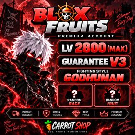 Blox Fruits | LV 2800 (MAX) | GUARANTEE V3 | GODHUMAN | UNVERIFIED ACCOUNT | INSTANT DELIVERY