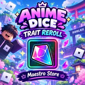 10k TRAIT REROLL | ANIME DICE