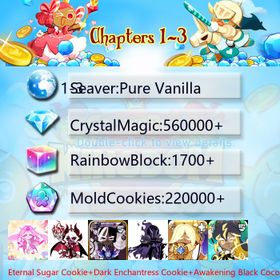 Pure Vanilla|Eternal Sugar Cookie+Dark Enchantress Cookie+Awakening Black Cocoa+Silent Salt Cookie+Pure Vanilla Cookie+Wind Archer Cookie+Thor Cookie+Sea Fairy Cookie+Pitaya Dragon Cookie+Sherbet Cookie+Stardust Cookie|Crystals560000+|Rainbow Cubes220000+|Cookie Cutters1700+|Chapters 1-3 iOS/Android/Starter Account|444573X