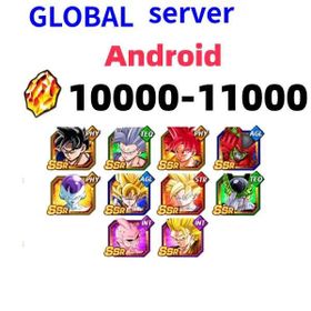ANDROID[GLOBAL][INSTANT]10000-11000 Dragon Stones+LR10 The character in the picture|10-18 LR limited role DRAGON BALL Z DOKKAN BATTLE Farmed Starter Account|SKU04|Dragon Ball Z Dokkan Battle
