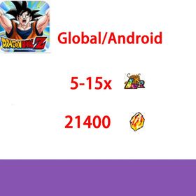 Global[Android /only]| 21400diamond]LR：5-15| Dragon Ball Z Dokkan Battle |Fast delivery