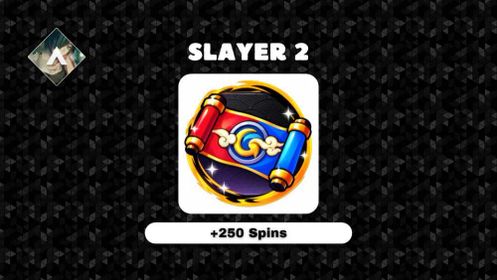 250+ Spins | Slayer 2