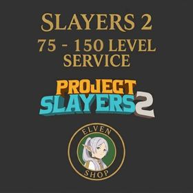 Project Slayers 2 | BOOSTING SERVICE LEVEL 50/70 - 150 + BONUSES (ORES, MASTERY, ETC.)
