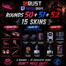 Rust Twitch Drops | Round 50 + 51 + 52 | 15 Skins