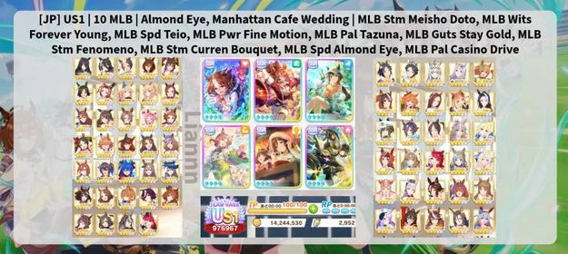 [JP] US1 | 10 MLB | Uma Almond Eye, Manhattan Cafe Wedding | MLB Stm Meisho Doto, MLB Wits Forever Young, MLB Spd Teio, MLB Pwr Fine Motion, MLB Pal Tazuna, MLB Guts Stay Gold, MLB Stm Fenomeno, MLB Stm Curren Bouquet, MLB Spd Almond Eye, MLB Pal Casino Drive