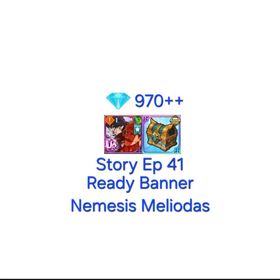 ASIA | 900-970++ DIAMONDS STORY EP 41 [AVAILABLE BANNER NEMESIS MELIODAS]