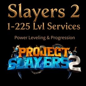 Farm Level 1-225 | Account Boosting | Project Slayer 2