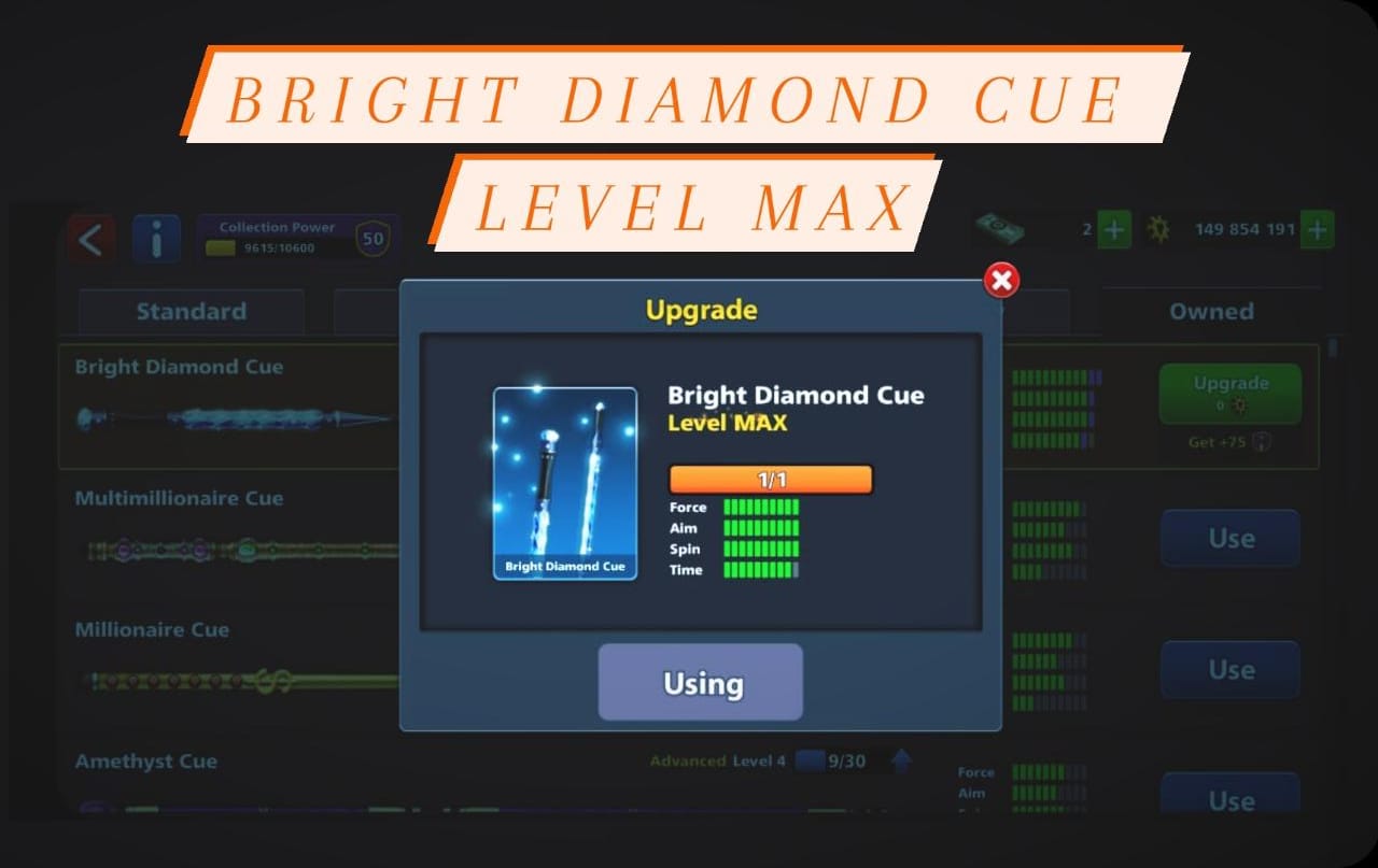 BRIGHT DIAMOND CUE LEVEL MAX {{ IN YOUR ACCOUNT }}