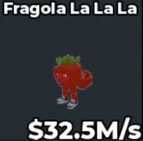 [INSTANT DELIVERY] Fragola la la la 32.5M/s l Steal A brainrot