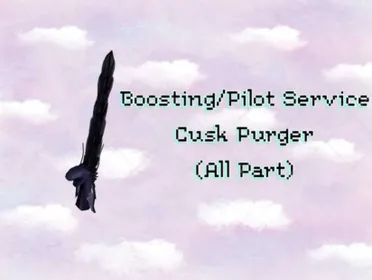 Boosting Service / Pilot Service Get Cusk Purger (All Quest)