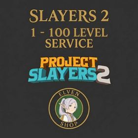 Project Slayers 2 | BOOSTING SERVICE LEVEL 1 - 100 + BONUSES (ORES, MASTERY, ETC.)