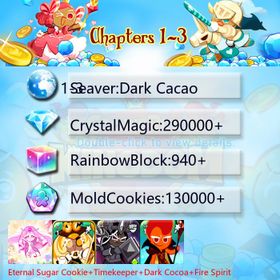 Dark Cacao|Eternal Sugar Cookie+Timekeeper+Dark Cocoa+Fire Spirit|Crystals290000+|Rainbow Cubes130000+|Cookie Cutters940+|Chapters 1-3 iOS/Android/Starter Account|722640H