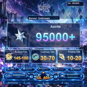 UL40+丨EU | Astrite:95000+ | Radiant Tide:145-180 | Lustrous Tide:30-70 | Forging Tide:10-20 | Microsoft Email