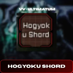 7x HOGYOKU SHARD - VV : ULTIMATUM