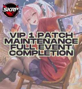 🟢 VIP 1 PATCH 3.7 MAINTENANCE ✔️ [ EVENT AND MAP ] [ ALL SERVER ]